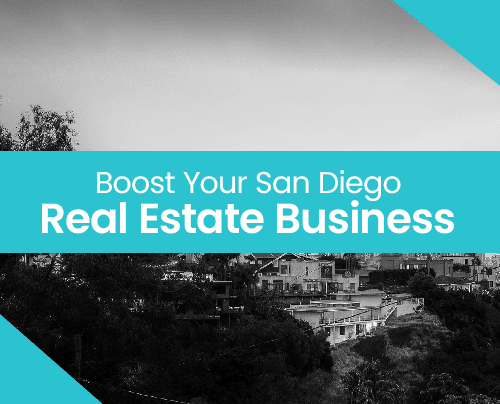 Boost Your San Diego Real Estate Business